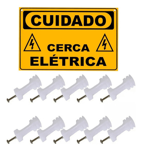 10 Un. Placa Perigo Cerca Elétrica + 35 Un.isolador Maia