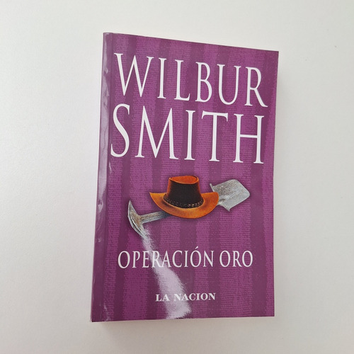 Wilbur Smith - Operacion Oro - La Nacion