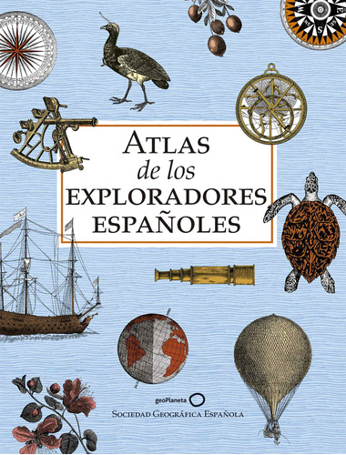 Atlas De Los Exploradores Españoles - Aa. Vv. - *