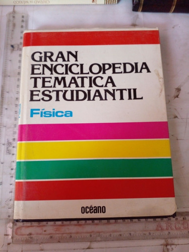 Gran Enciclopedia Tematica Estudiantil Fisica 