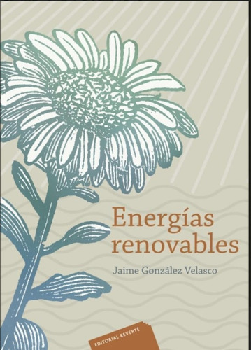 Energía Renovable, De Jaime González Velasco. Editorial Reverte En Español