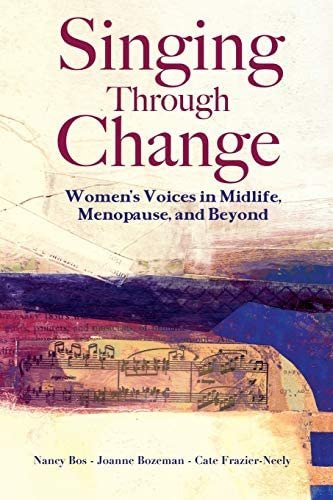 Singing Through Change: Womenøs Voices In Midlife, Menopause, And Beyond, De Bos, Nancy. Editorial Independently Published, Tapa Blanda En Inglés