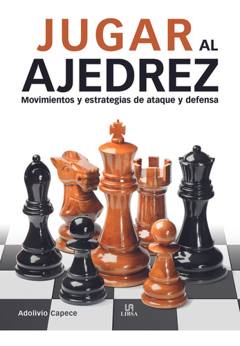 Jugar Al Ajedrez - Adolivio Capece