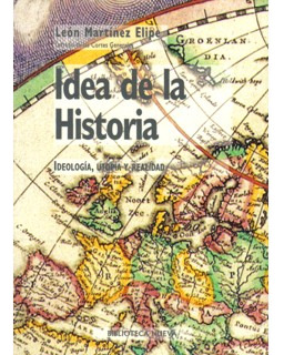Idea De La Historia Ideología Utopía Y Realidad