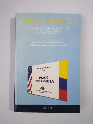 El Plan Colombia Y La Internacionalización Del Conflicto