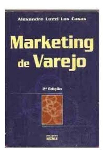 Marketing De Varejo - Alexandre Luzzi Las Casas