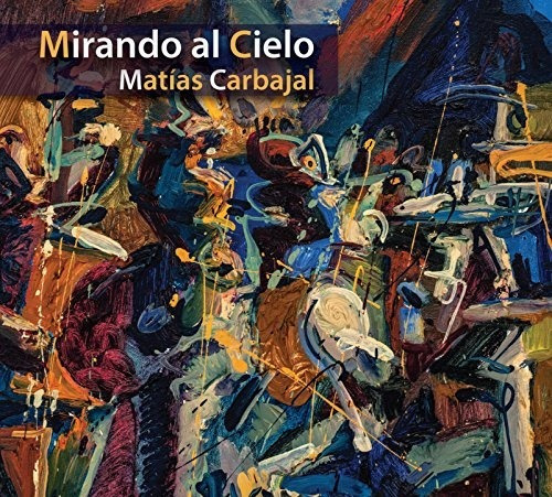 Matias Carbajal - Mirando Al Cielo - Cd - Nuevo