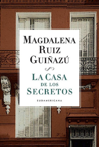 Libro - La Casa De Los Secretos - Ruiz Guiñazu , Magdalena