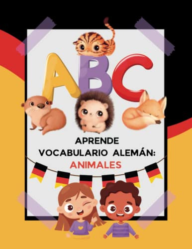 Aprende Vocabulario Aleman: Con Nombres Y Dibujos De Animale
