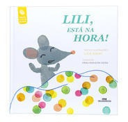 Imagem 1 de 5 de Lili, Está Na Hora! (capa Dura)