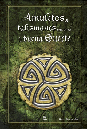 Libro Amuletos Y Talismanes Para Buena Suerte [ Pasta Dura ]