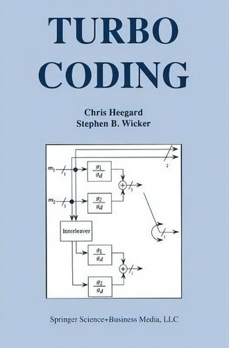 Turbo Coding, De Chris Heegard. Editorial Springer, Tapa Dura En Inglés