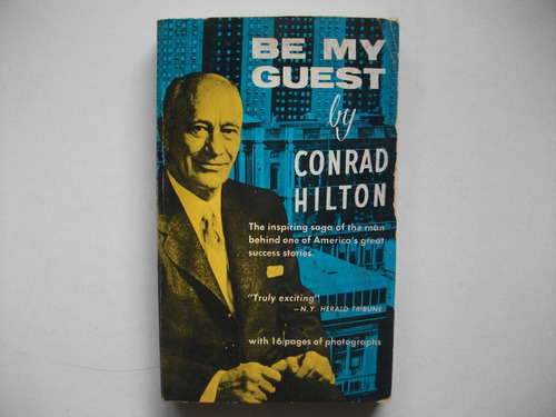 Be My Guest - Conrad Hilton