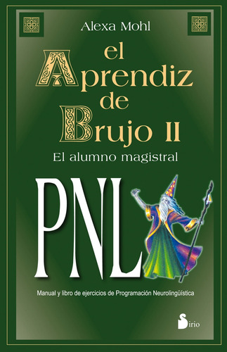 El Aprendiz De Brujo Pnl Ii Alexa Mohl Sirio