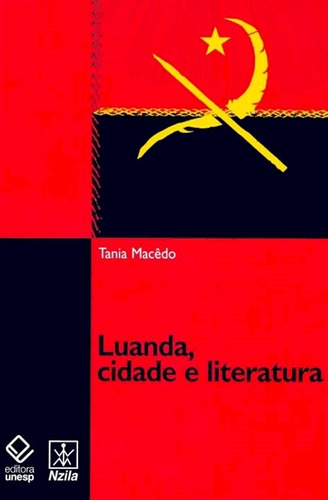 Luanda, cidade e literatura, de Macedo, Tania. Fundação Editora da Unesp, capa mole em português, 2008