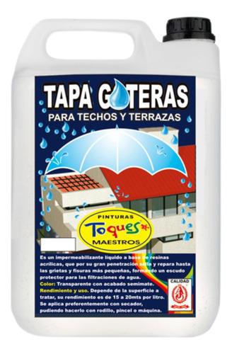 Tapagoteras Para Techos Y Terrazas Toques Maestros  10 Lt