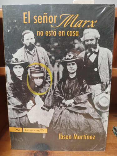 El Señor Marx No Está En Casa. Ibsen Martínez