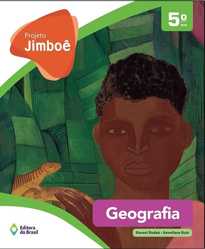 Projeto Jimboê - Geografia - 5º ano - Ensino fundamental I, de Rudek, Roseni. Série Projeto Jimboê Editora do Brasil, capa mole em português, 2014