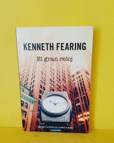 El Gran Reloj. Kenneth Fearing