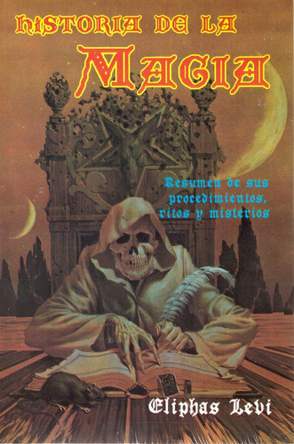 Historia De La Magia: Resumen De Sus Procedimientos, Ritos Y Misterios, De Levi, Eliphas. Editorial Berbera Editores, Tapa Blanda, Edición 1 En Español, 1998