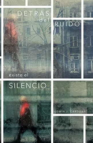 Libro: Detrás Del Ruido Existe El Silencio (spanish Edition