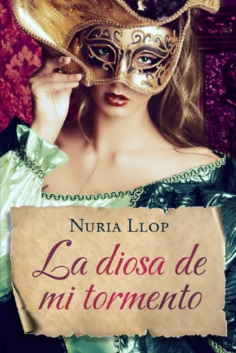 La Diosa De Mi Tormento (trilogia De Oro) (spanish Edition)