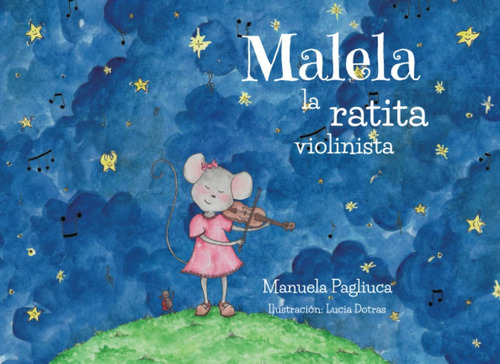 Libro Malela: La Ratita Violinista (spanish Edition)