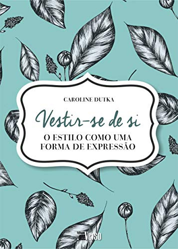 Libro Vestir Se De Si O Estilo Como Uma Forma De Expressão D