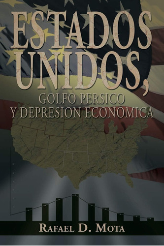 Libro: Estados Unidos, Golfo Persico Y Depresion Economica (