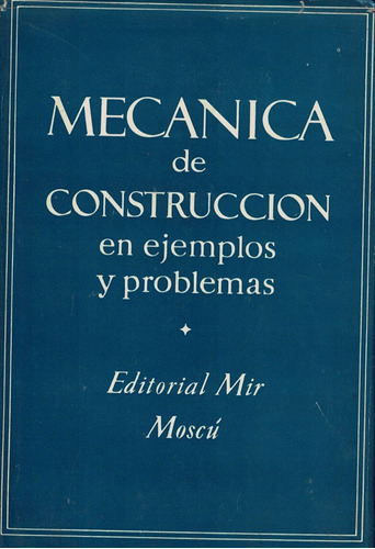 Mecanica De Construccion En Ejemplos Y Problemas