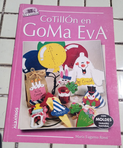 Cotillón En Goma Eva. Editorial Albatros. 