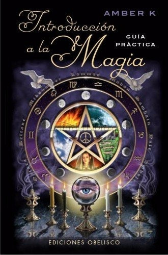 Introduccion A La Magia - Guia Practica - Amber K - Wicca