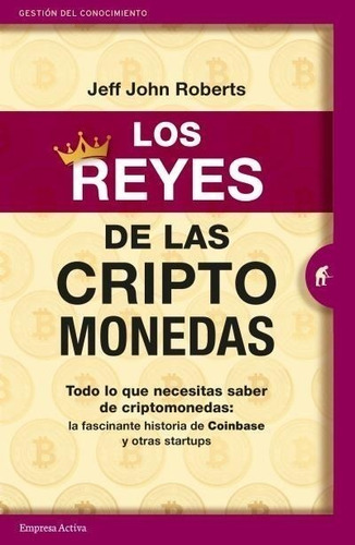 Los Reyes De Las Criptomonedas - Jeff John Roberts - Urano