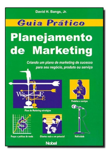 Guia Pratico: Planejamento De Marketing, De Bangs, Jr., David H.. Editora Nobel, Capa Mole Em Português