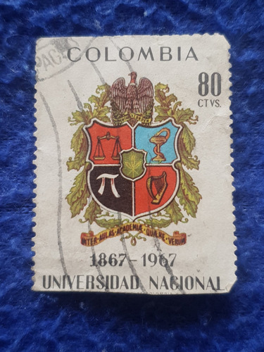Estampilla Universidad Nacional De Colombia 1867 - 1967