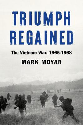 Libro Triumph Regained : The Vietnam War, 1965-1968 - Mar...