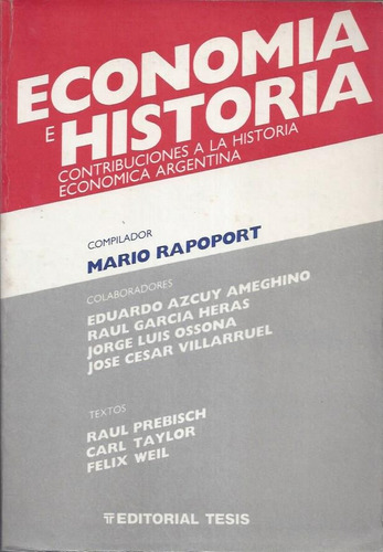 Economía E Historia. Contribuciones Ala Hist Ec Arg Rapoport