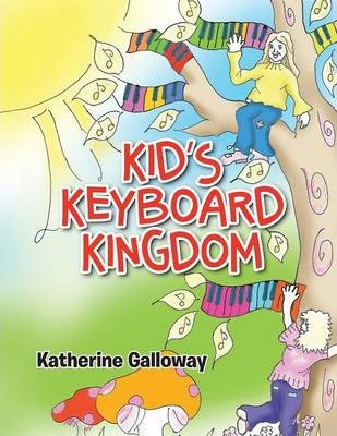 Libro Kid's Keyboard Kingdom - Katherine Galloway