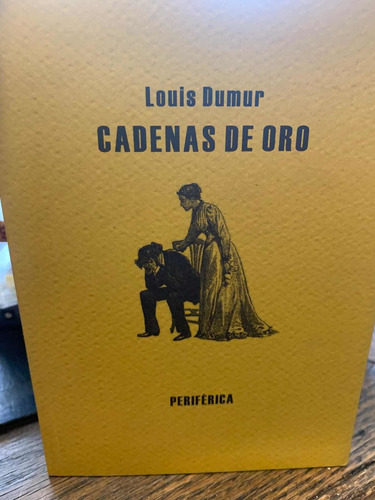 Cadenas De Oro. Louis Dumur · Periferica