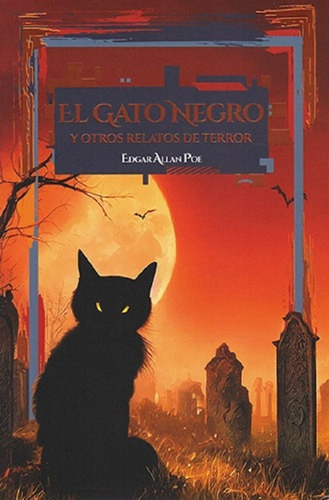 El Gato Negro Y Otros Relatos De Terror , De Edgar Allan Poe