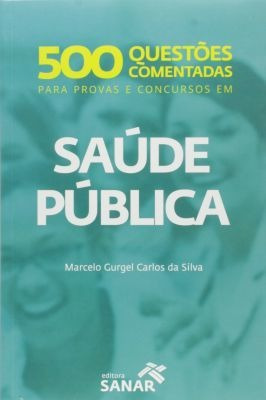 Saude Publica - 500 Questoes Comentadas De Provas