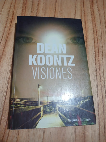 Dean Koontz- Visiones- Grijalbo