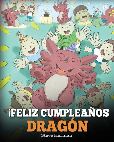Libro: ¡feliz Cumpleaños, Dragón!: (happy Birthday, Dragon!)