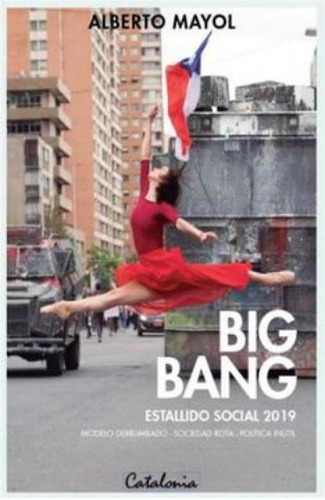 Big Bang. Estallido Social 2019 Libro Original Y Nuevo  