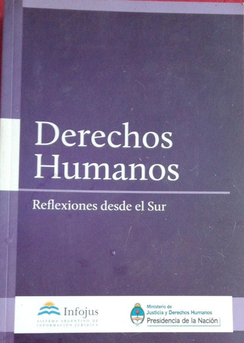 Derechos Humanos Reflexiones Desde El Sur Infojus 