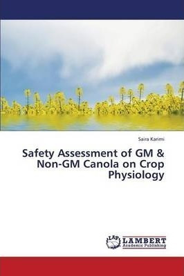 Safety Assessment Of Gm & Non-gm Canola On Crop Physiolog...