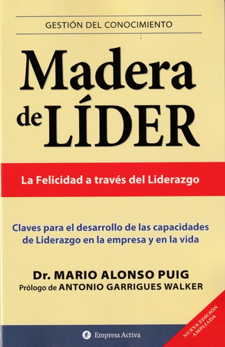 Madera De Líder. Dr. Mario Alonso Puig