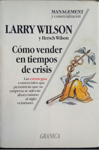 L Wilson Y H Wilson / Como Vender En Tiempos De Crisis