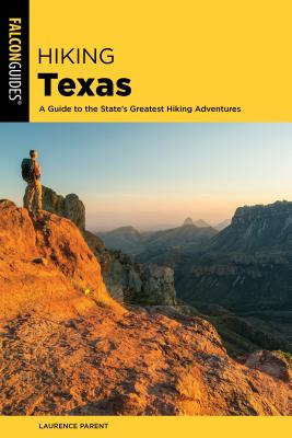 Libro Hiking Texas: A Guide To The State's Greatest Hikin...