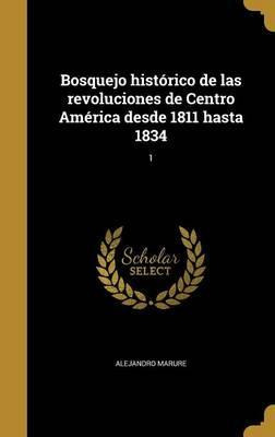 Libro Bosquejo Historico De Las Revoluciones De Centro Am...